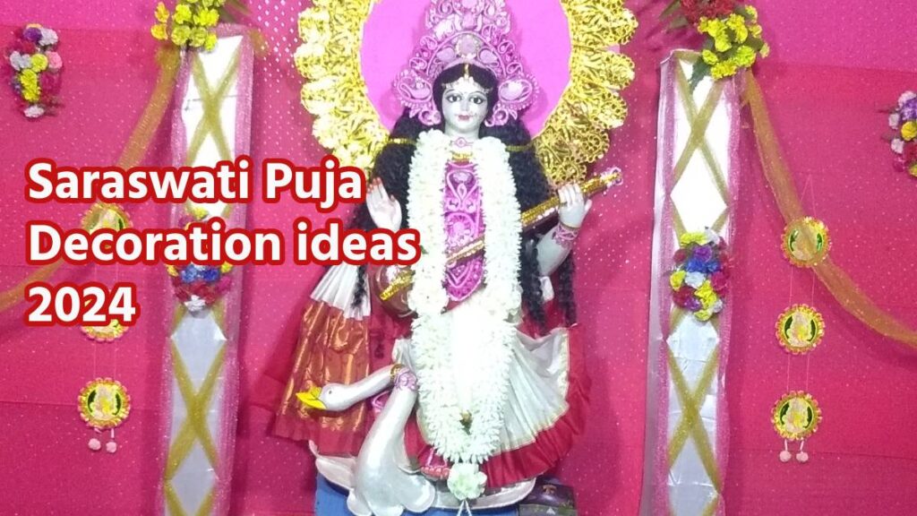 Saraswati Puja Decoration ideas 2024